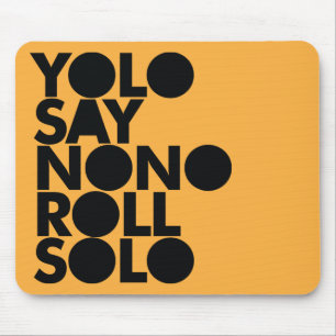 YOLO rulle som fylls solo Musmatta