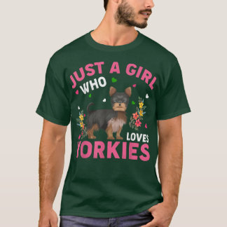 Yorkie Hund älskare är bara en flicka som Kärlek Y T Shirt