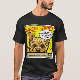 Yorkie Im not Following You  T Shirt