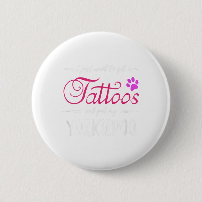 Yorkiepoo Hund älskare Tattoo Rolig hund Mamma Gif Knapp (Framsida)