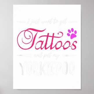 Yorkiepoo Hund älskare Tattoo Rolig hund Mamma Gif Poster