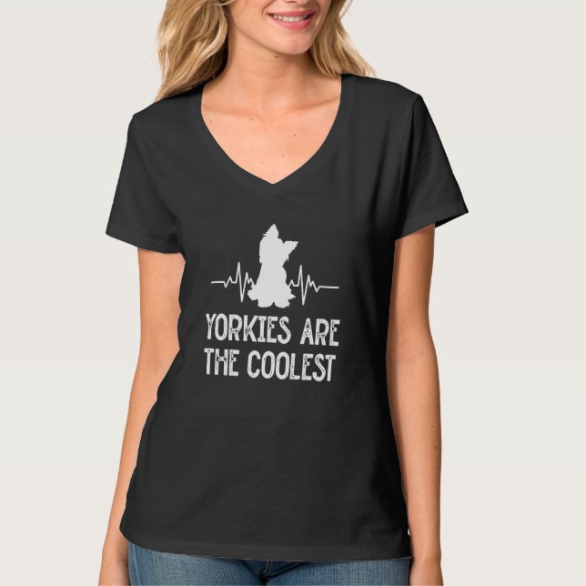 Yorkies Are the Coolest Yorkshire Terrier Humor  5 T Shirt (Framsida)