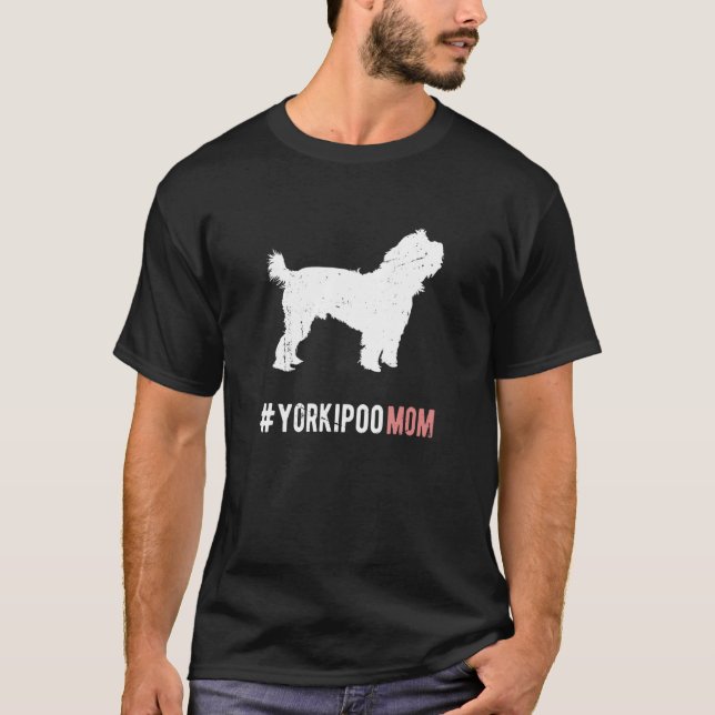 Yorkipoo Dog Mom Gift For Women Funny Yorkipoo Dog T Shirt (Framsida)
