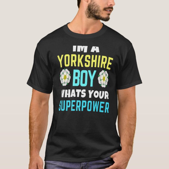 Yorkshire Boy Whats Your Superpower Yorkshire Day T Shirt (Framsida)