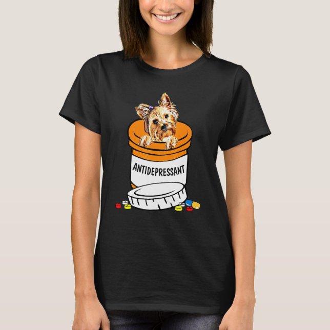 Yorkshire Terrier Antidepressiva antidepressiva me T Shirt (Framsida)