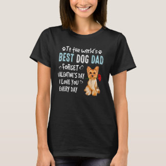 Yorkshire Terrier Best Hund Pappa Valentines day P T Shirt