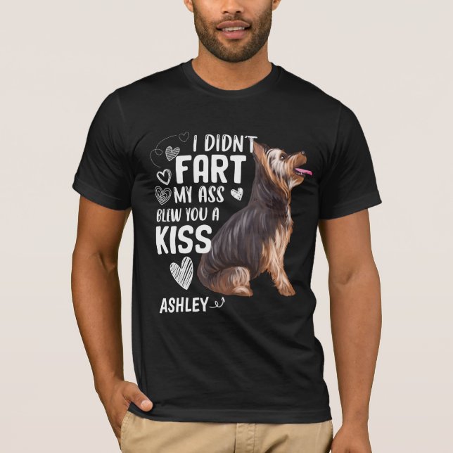 Yorkshire Terrier Didnt Fart Kiss Hund T Shirt (Framsida)