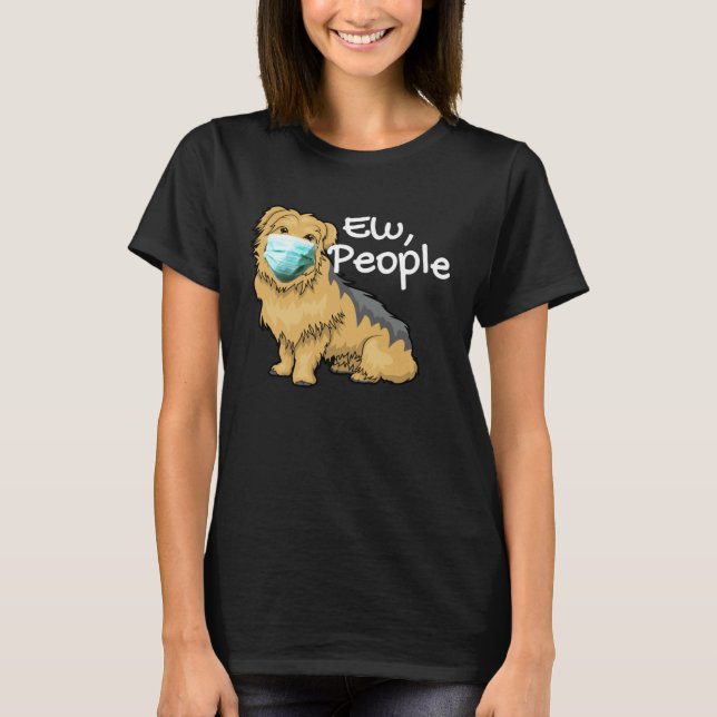 Yorkshire Terrier Dog with Mask  Yorkie Ew People T Shirt (Framsida)
