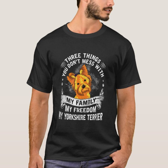 Yorkshire Terrier Du är inte  med T Shirt (Framsida)