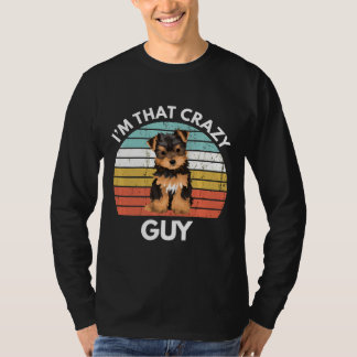 Yorkshire Terrier Jag Är Den Galna Yorkie-Killen R T Shirt