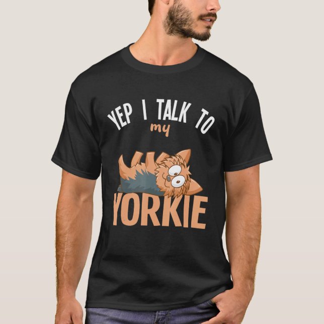 Yorkshire Terrier Japp, jag pratar med min Yorkie T Shirt (Framsida)