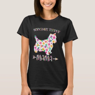 Yorkshire Terrier Mama Floral Dog Mom Mothers Day T Shirt