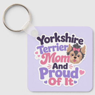 Yorkshire Terrier Mamma och Stolt över Det Nyckelring