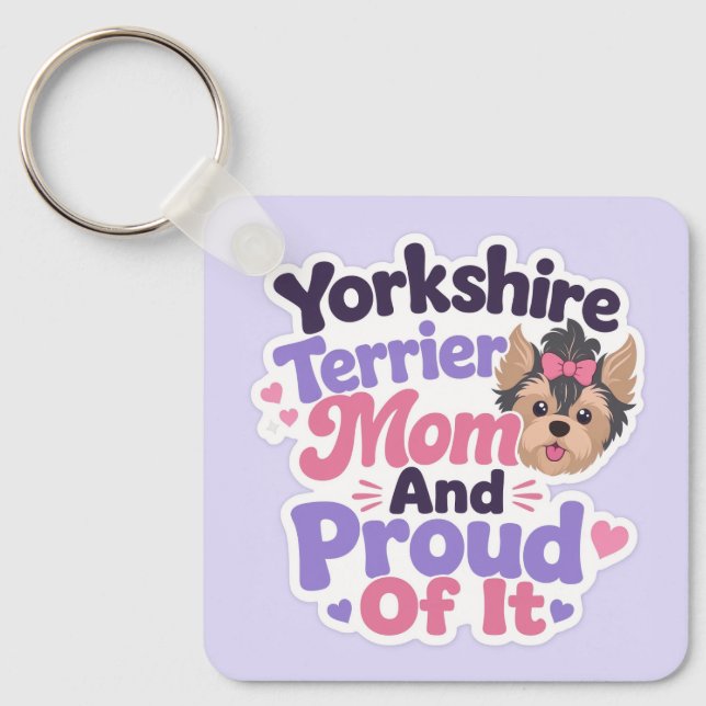 Yorkshire Terrier Mamma och Stolt över Det Nyckelring (Framsida)