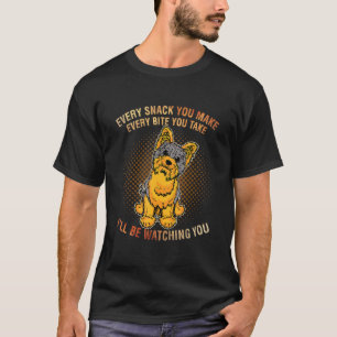 Yorkshire Terrier Meme Varje snack jag ska titta p T Shirt