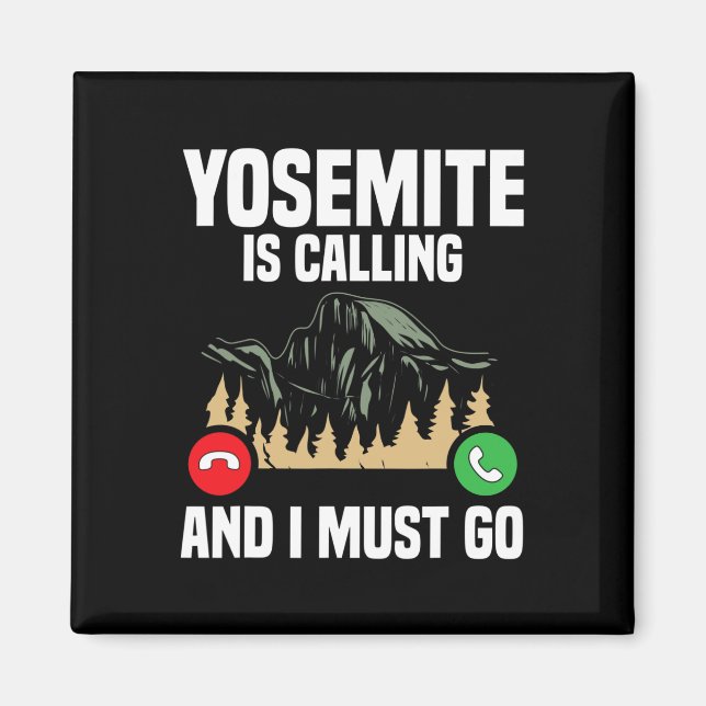 Yosemite Is Calling I Must Go Vacation National Pa Magnet (Framsidan)