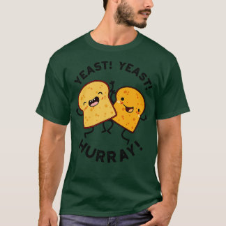 Yost Hurray Funny Bread Puns 1 T Shirt