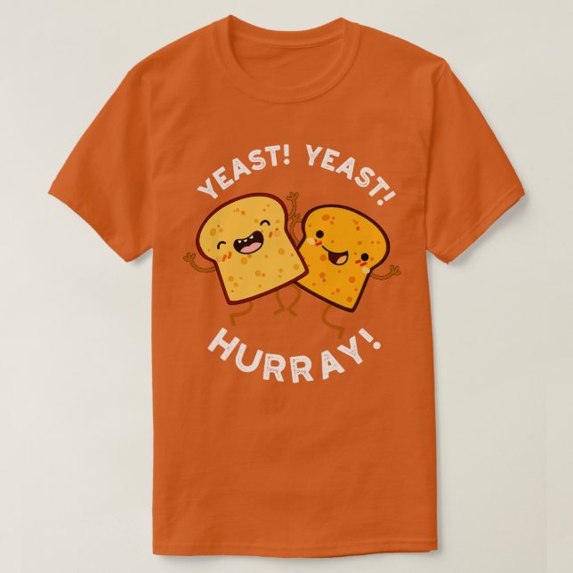 Yost Yast Hurray Funny Bread Puns T Shirt (Design framsida)