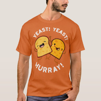 Yost Yast Hurray Funny Bread Puns T Shirt