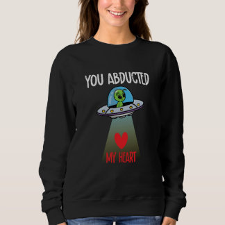 You Abducted My Heart Valentine's Day Alien T Shirt