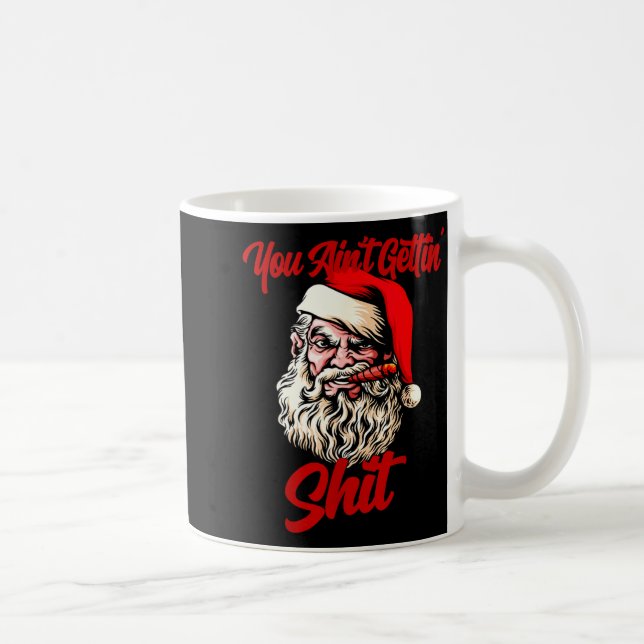 You Ain't Getting Santa Cool Baked Weed Joint Xmas Kaffemugg (Höger)