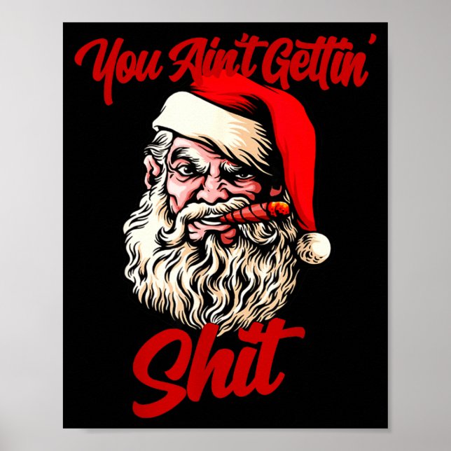You Ain't Getting Santa Cool Baked Weed Joint Xmas Poster (Framsidan)