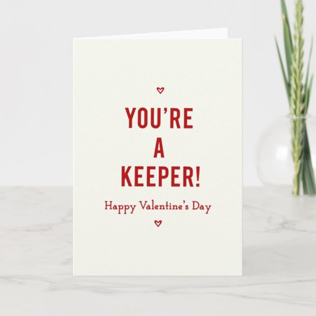 You Are A Keeper Valentines Day Card Kort (Framsida)