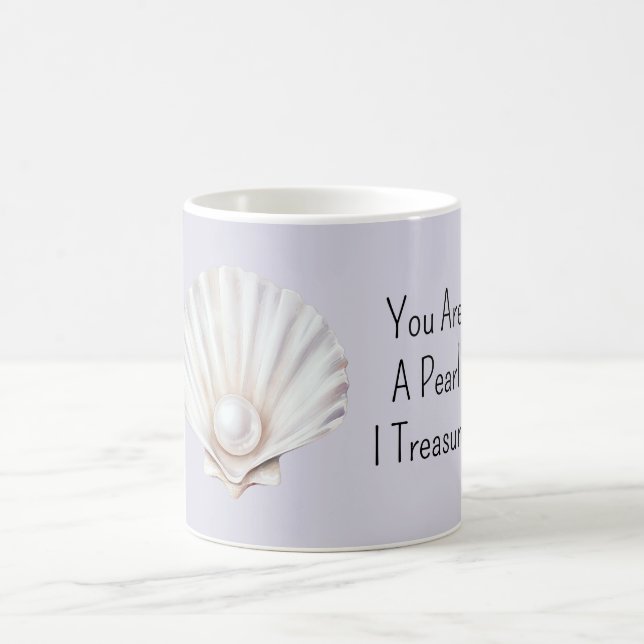 You Are A Pearl Shell I Treasure Kaffemugg (Center)