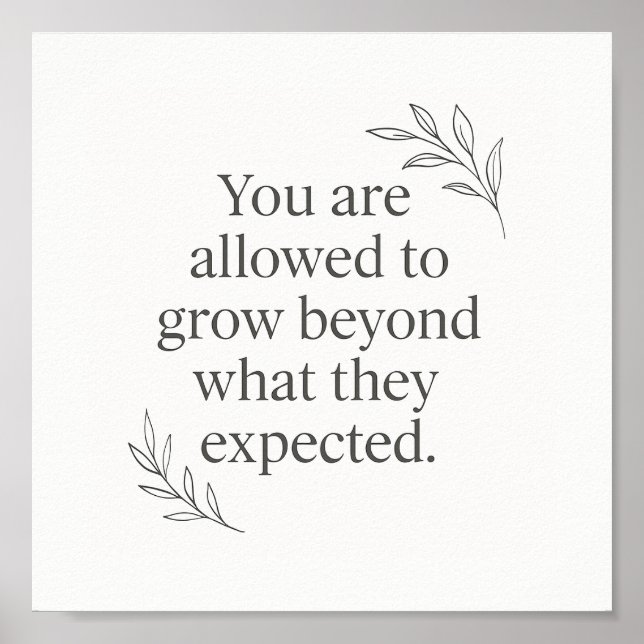 You Are Allowed to Grow – Empowering Wall Art for  Poster (Framsidan)