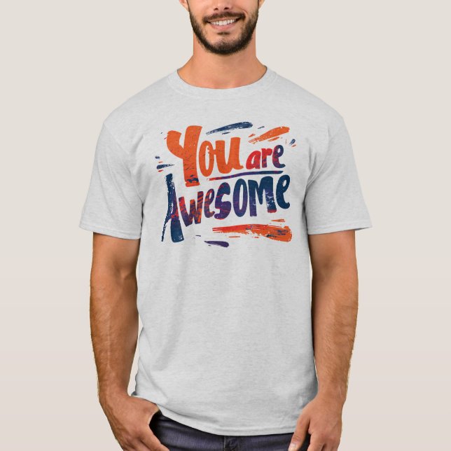 you are awesome t shirt (Framsida)