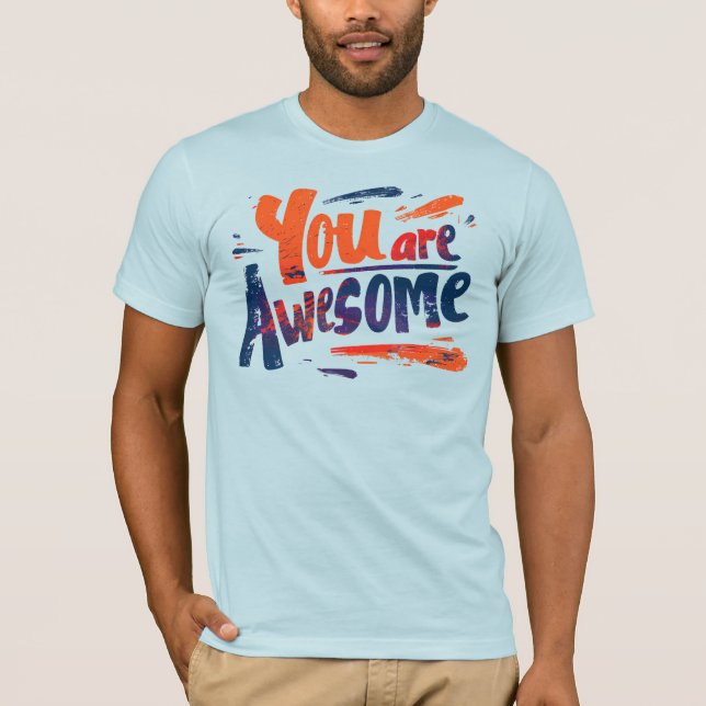 you are awesome t shirt (Framsida)