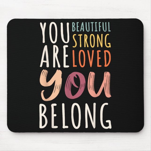 You Are Beautiful Loved Strong You Belong Motivati Musmatta (Framsidan)