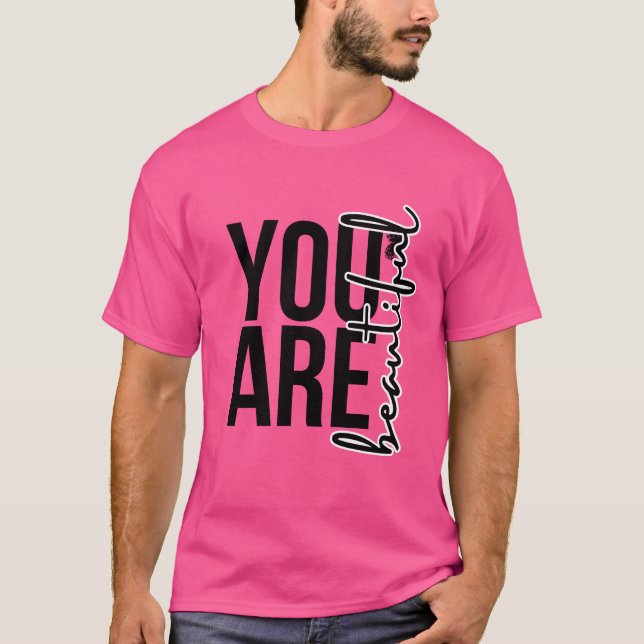 You Are Beautiful T-Shirt (Framsida)