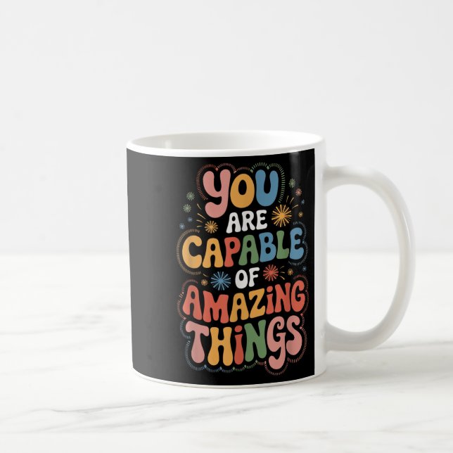 You Are Capable Of Amazing Things  Kaffemugg (Höger)