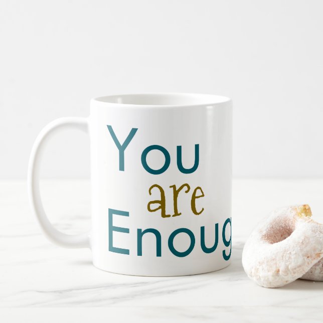 You are Enough Coffee Mugs  Kaffemugg (Med munk)