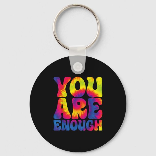 You Are Enough Funny Motivational Tie Dye  Nyckelring (Framsida)