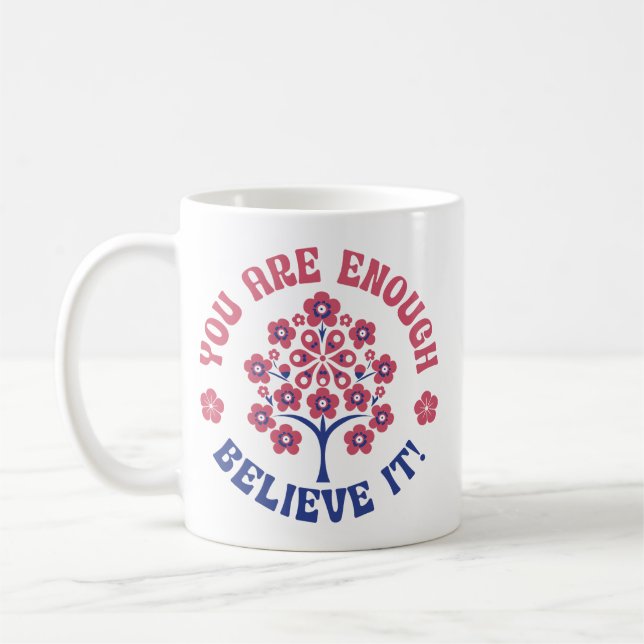You Are Enough Inspirational Coffee Mug Kaffemugg (Vänster)