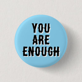 You Are Enough – Inspirational Quote blue Knapp
