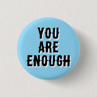 You Are Enough – Inspirational Quote blue Knapp