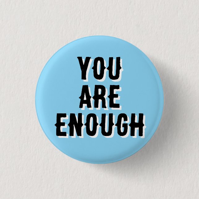 You Are Enough – Inspirational Quote blue Knapp (Framsida)