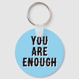 You Are Enough – Inspirational Quote blue Nyckelring
