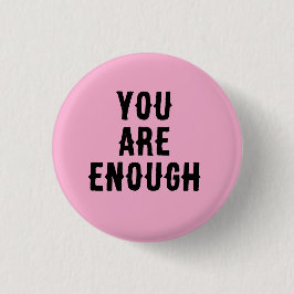 You Are Enough – Inspirational Quote Knapp