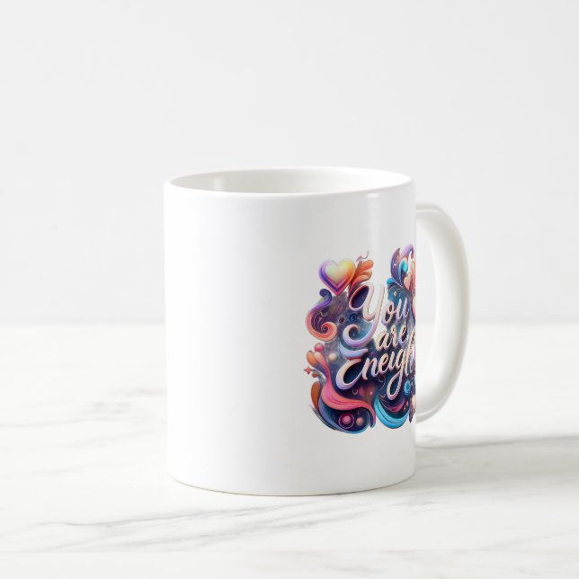 You Are Enough – Inspirational Quote Mug Kaffemugg (Framsida höger)