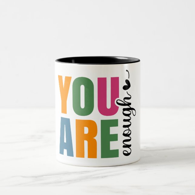 You Are Enough Inspirational Två-Tonad Mugg (Center)