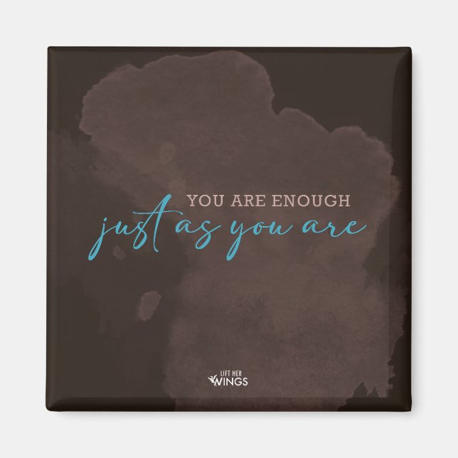 You Are Enough — Just As You Are — Magnet (Framsidan)