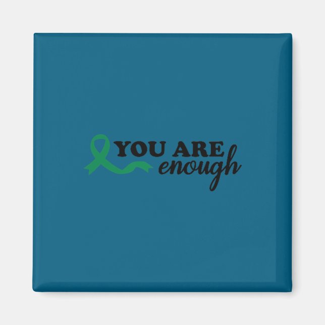 You Are Enough Mental Health Green Ribbon Suicide  Magnet (Framsidan)
