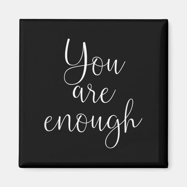 You Are Enough Quote Motivational Saying Sitivity  Magnet (Framsidan)
