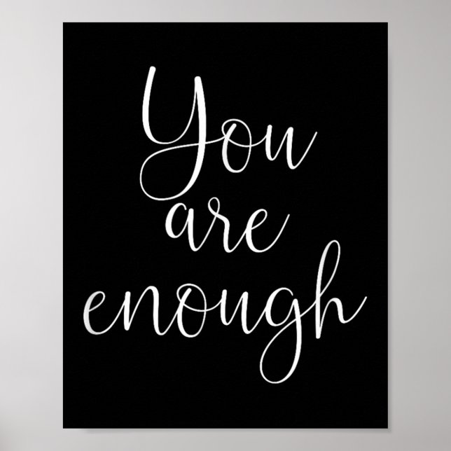 You Are Enough Quote Motivational Saying Sitivity  Poster (Framsidan)
