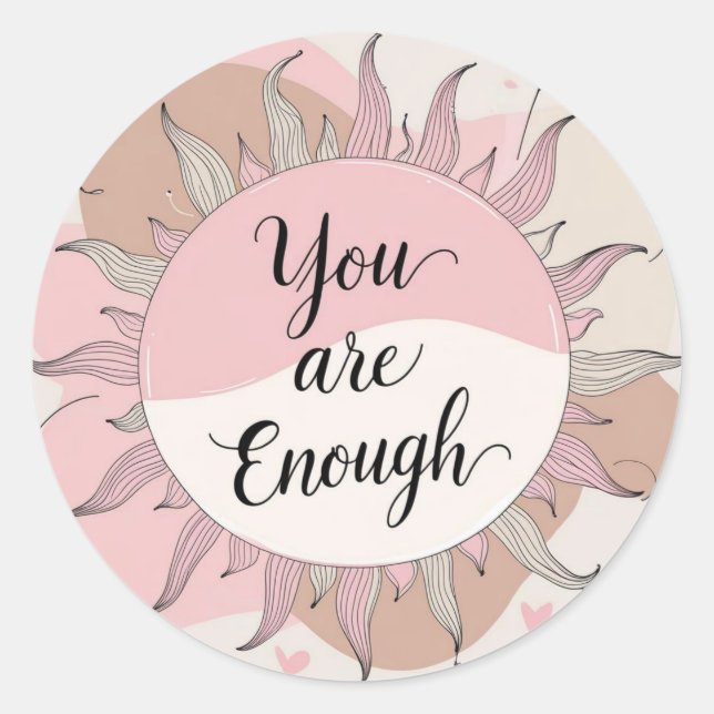 You are Enough  Runt Klistermärke (Framsida)