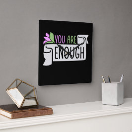 You Are Enough Self Love Motivational Quote Logo Fyrkantig Klocka